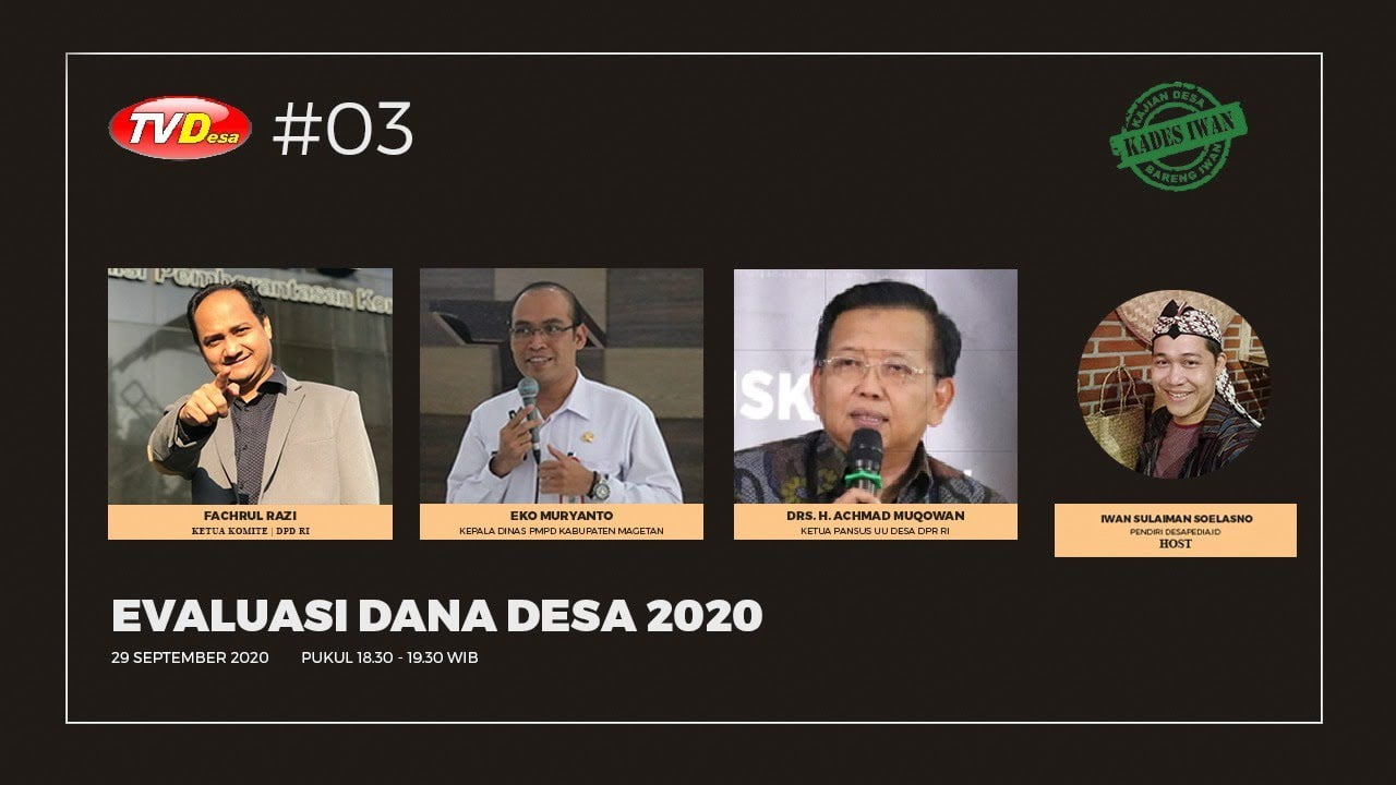Ini Catatan Fachrul Razi, Eko Muryanto dan Akhmad Muqowam Soal Evaluasi Dana Desa 2020 di Talk Show KADES IWAN - Desapedia
